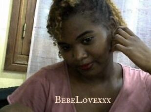 BebeLovexxx