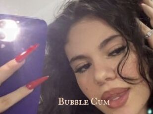 Bubble_Cum