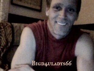 Bigd4uladys66
