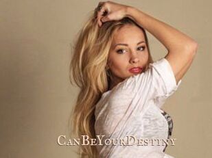 CanBeYourDestiny