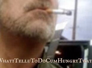 DoWhatiTelluToDoCumHungryTwat
