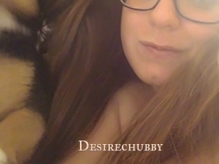 Desirechubby