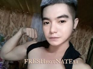 FRESHhotNATE21