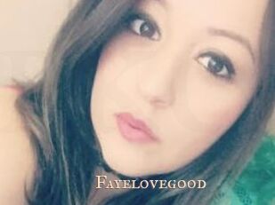 Fayelovegood