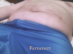 Fatfatguy