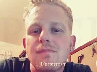 Freshest