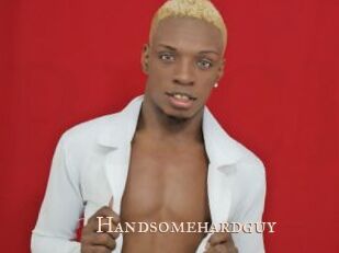 Handsomehardguy