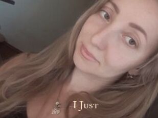 I_Just_