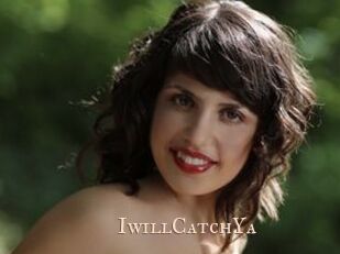IwillCatchYa