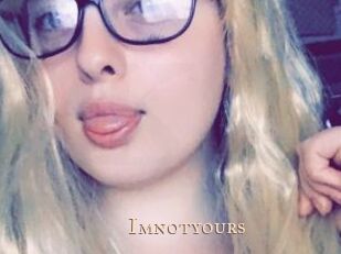 Imnotyours