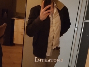 Imthatone