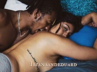Irianaandeduard