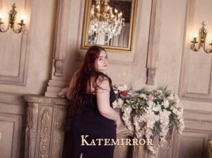 Katemirror