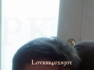 Lovrbb4u2njoy