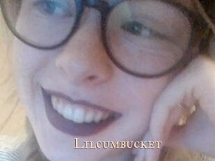 Lilcumbucket