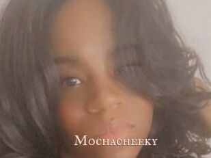 Mochacheeky