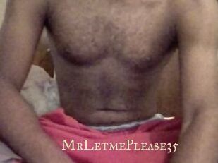 MrLetmePlease35
