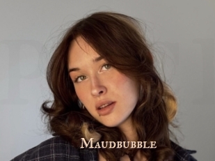 Maudbubble