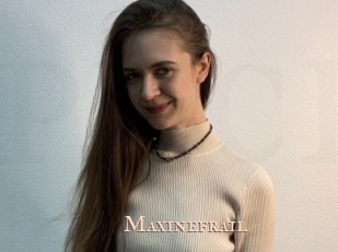 Maxinefrail