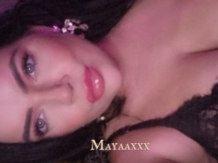 Mayaaxxx
