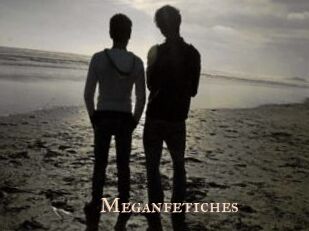 Meganfetiches