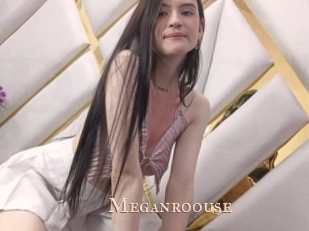 Meganroouse
