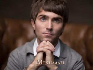 Mikhaaail