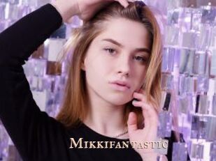 Mikkifantastic