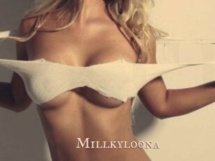 Millkyloona