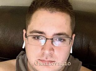 Orallove420