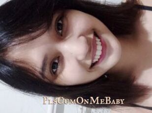 PlsCumOnMeBaby