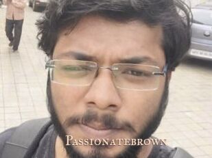 Passionatebrown