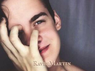 Raver_Martin
