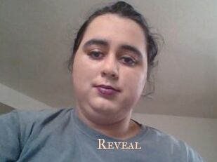 Reveal