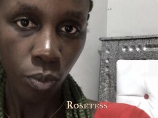 Rosetess