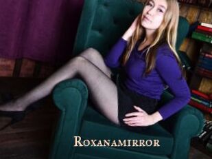 Roxanamirror
