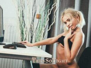 TeenSoTight