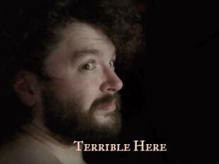 Terrible_Here