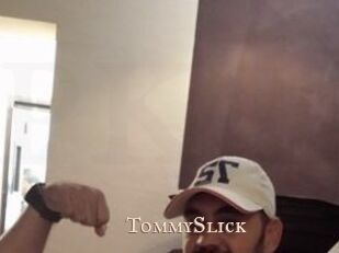 TommySlick