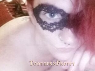TootyfknFruity