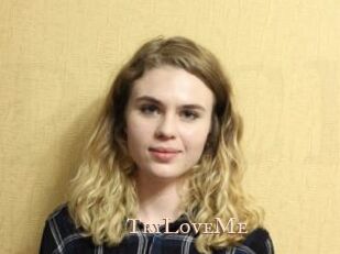 TryLoveMe