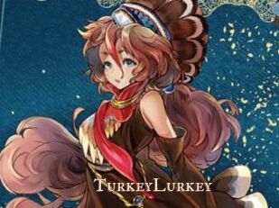 TurkeyLurkey