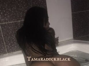 Tamaradickblack