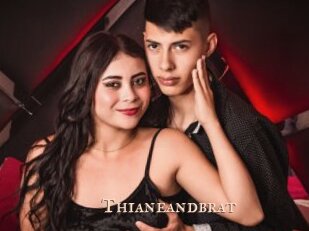 Thianeandbrat