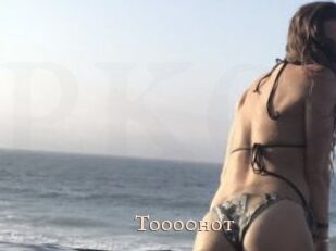 Tooo0hot