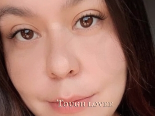 Tough_lovee