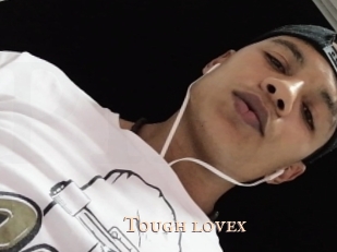 Tough_lovex