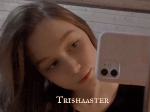 Trishaaster
