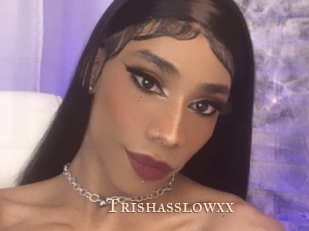 Trishasslowxx