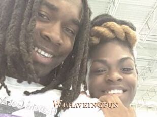 Wehaveingfun
